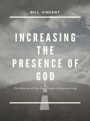 cover image of Increasing the Presence of God